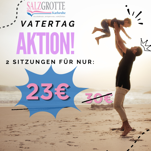 Vatertag-Aktion Salzgrotte Karlsruhe